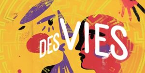 Des Vies
